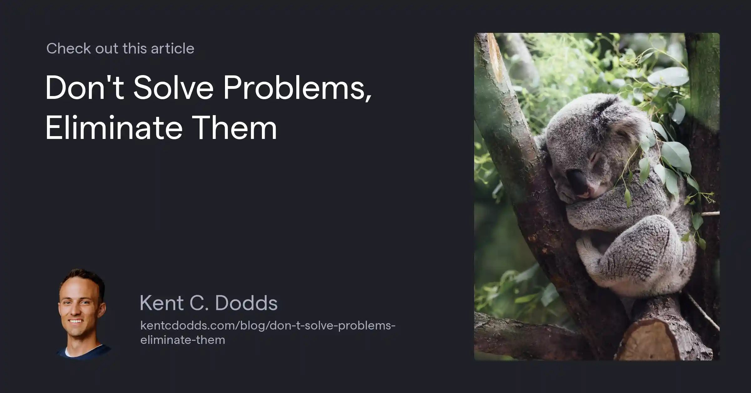 Don't Solve Problems, Eliminate Them